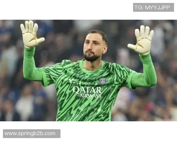 多纳鲁马：从青涩门将到世界顶级守护者的成长之路