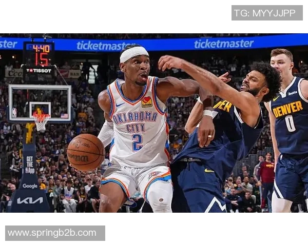 雷霆与掘金精彩对决视频回放全程回顾与精彩瞬间分析